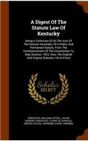 Digest Of The Statute Law Of Kentucky