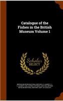 Catalogue of the Fishes in the British Museum Volume 1