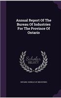 Annual Report Of The Bureau Of Industries For The Province Of Ontario