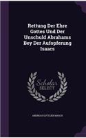 Rettung Der Ehre Gottes Und Der Unschuld Abrahams Bey Der Aufopferung Isaacs