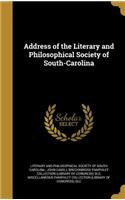Address of the Literary and Philosophical Society of South-Carolina