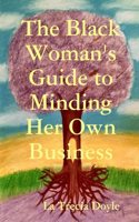 Black Woman's Guide to Minding Her Own Business