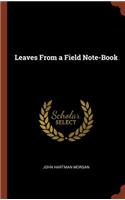 Leaves From a Field Note-Book