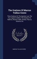 The Orations Of Marcus Tullius Cicero