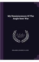 My Reminiscences Of The Anglo-boer War