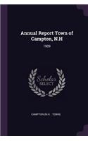 Annual Report Town of Campton, N.H: 1909