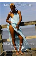 Creating Everlasting Memories
