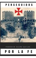 Perseguidos por la fe