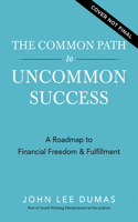 The Common Path to Uncommon Success