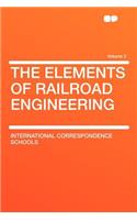 The Elements of Railroad Engineering Volume 2
