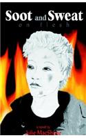Soot and Sweat on Flesh