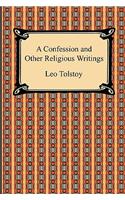A Confession and Other Religious Writings