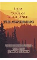 From the Curse of Willie Lynch to the Awakening