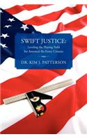 Swift Justice: Leveling the Playing Field for America's Re-Entry Citizens(English)