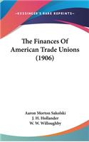 The Finances of American Trade Unions (1906)