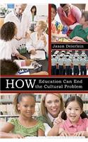 How Education Can End the Cultural Problem