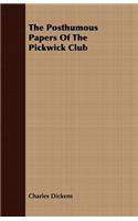Posthumous Papers Of The Pickwick Club