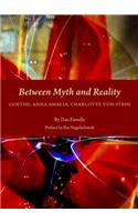 Between Myth and Reality: Goethe, Anna Amalia, Charlotte Von Stein