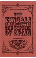 Zincali - Or, an Account of the Gypsies of Spain