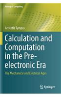 Calculation and Computation in the Pre-electronic Era