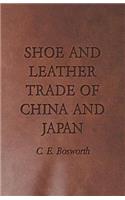 Shoe and Leather Trade of China and Japan