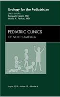 Urology for the Pediatrician, an Issue of Pediatric Clinics