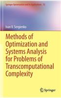 Methods of Optimization and Systems Analysis for Problems of Transcomputational Complexity