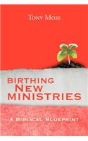 Birthing New Ministries