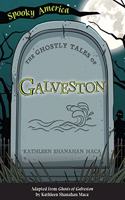 Ghostly Tales of Galveston