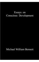 Essays on Conscious Development
