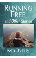 Running Free and Other Stories