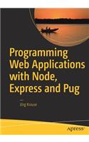 Programming Web Applications with Node, Express and Pug