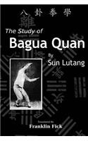 Study of Bagua Quan: Bagua Quan Xue