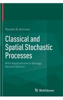 Classical and Spatial Stochastic Processes: With Applications to Biology