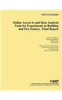 Online Access to and Data Analysis Tools for Experiments in Building and Fire Science. Final Report