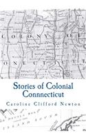 Stories of Colonial Connnecticut