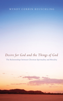 Desire for God and the Things of God