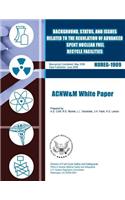 Background, Status, and Issues Related to the Regulation of Advanced Spent Nuclear Fuel Recycle Facilities