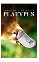 Platypus - Curious Kids Press: Kids book about animals and wildlife, Children's books 4-6(English)