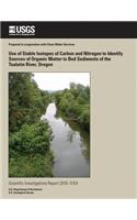 Use of Stable Isotopes of Carbon and Nitrogen to Identify Sources of Organic Matter to Bed Sediments of the Tualatin River, Oregon