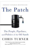Patch: The People, Pipelines, and Politics of the Oil Sands