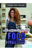 Using Computer Science in the Food Industry: (Coding Your Passion)