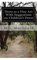 Dress as a Fine Art With Suggestions on Children's Dress