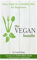 The Vegan Bundle: Easy Steps to a Healthy Diet for Beginners(English)