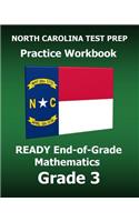 North Carolina Test Prep Practice Workbook Ready End-Of-Grade Mathematics Grade 3: Preparation for the Ready Eog Mathematics Tests