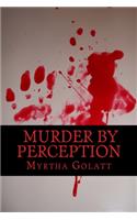 Murder by perception: How many people have you killed?