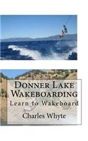 Donner Lake Wakeboarding