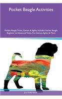 Pocket Beagle Activities Pocket Beagle Tricks, Games & Agility Includes: Pocket Beagle Beginner to Advanced Tricks, Fun Games, Agility & More