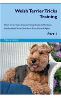 Welsh Terrier Tricks Training Welsh Terrier Tricks & Games Training Tracker & Workbook. Includes