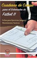 Cuaderno de campo para el entrenador de fútbol 11. Fichas para ejercicios